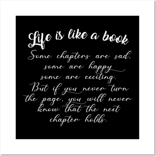 Life is like a book if you never turn the page, you will never know Posters and Art